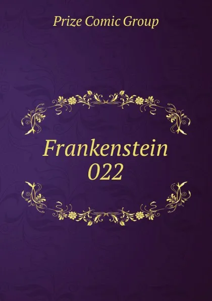 Обложка книги Frankenstein 022, Prize Comic Group