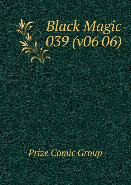 Обложка книги Black Magic 039 (v06 06), Prize Comic Group