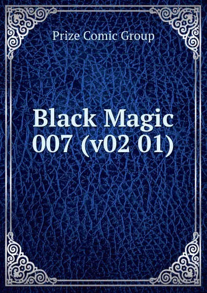 Обложка книги Black Magic 007 (v02 01), Prize Comic Group