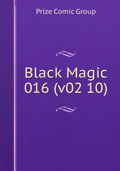 Обложка книги Black Magic 016 (v02 10), Prize Comic Group