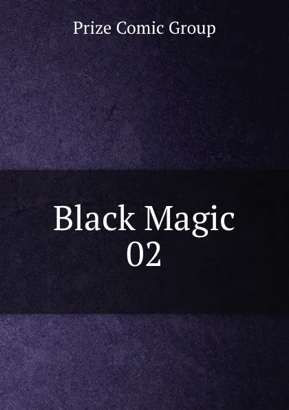 Обложка книги Black Magic 02, Prize Comic Group