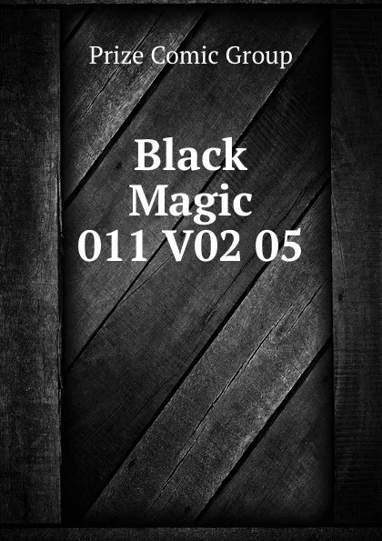 Обложка книги Black Magic 011 V02 05, Prize Comic Group