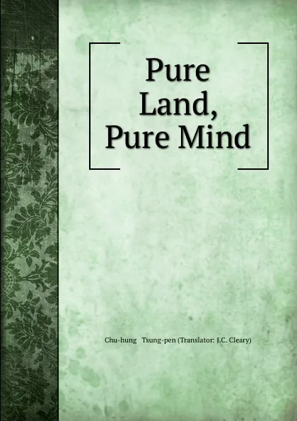 Обложка книги Pure Land, Pure Mind, J.C. Cleary