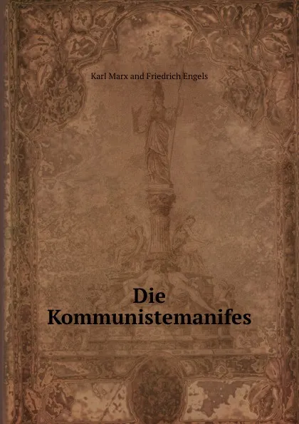 Обложка книги Die Kommunistemanifes, Karl Marx