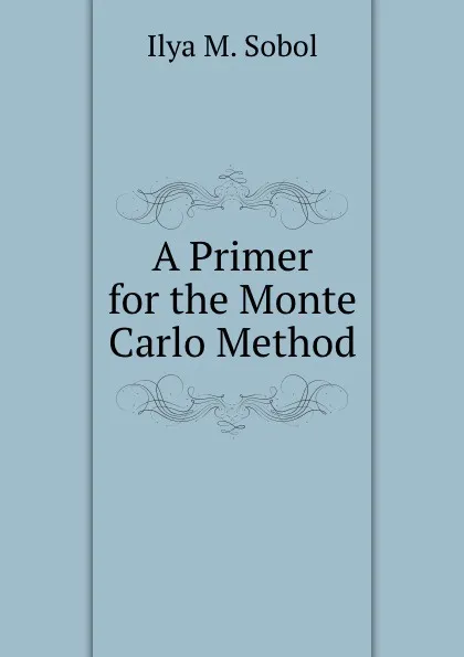 Обложка книги A Primer for the Monte Carlo Method, Ilya M. Sobol