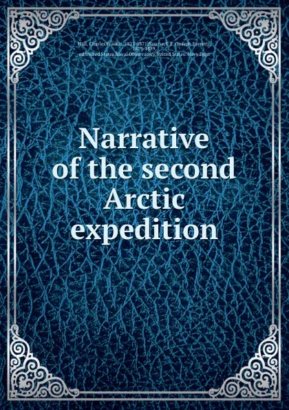 Обложка книги Narrative of the second Arctic expedition, Charles Francis Hall