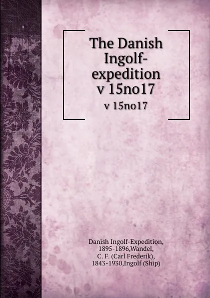 Обложка книги The Danish Ingolf-expedition. v 15no17, Danish Ingolf-Expedition