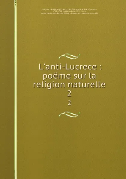 Обложка книги L.anti-Lucrece : poeme sur la religion naturelle. 2, Melchior de Polignac