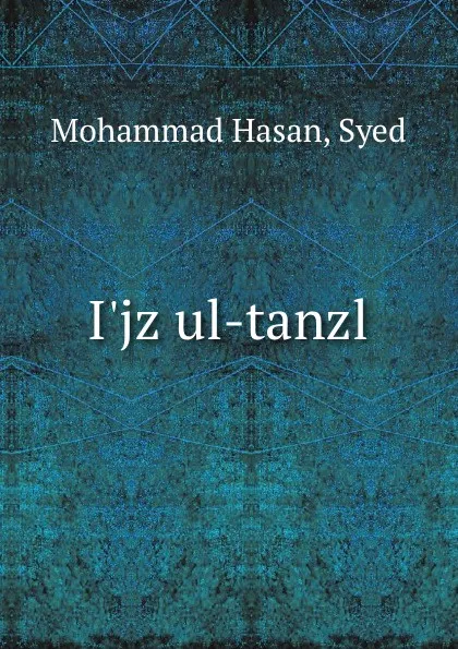 Обложка книги I.jz ul-tanzl, Mohammad Hasan