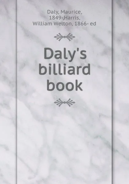 Обложка книги Daly.s billiard book, Maurice Daly