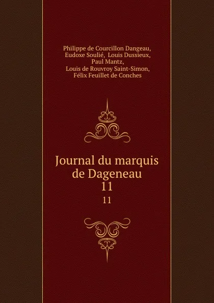 Обложка книги Journal du marquis de Dageneau. 11, Philippe de Courcillon Dangeau