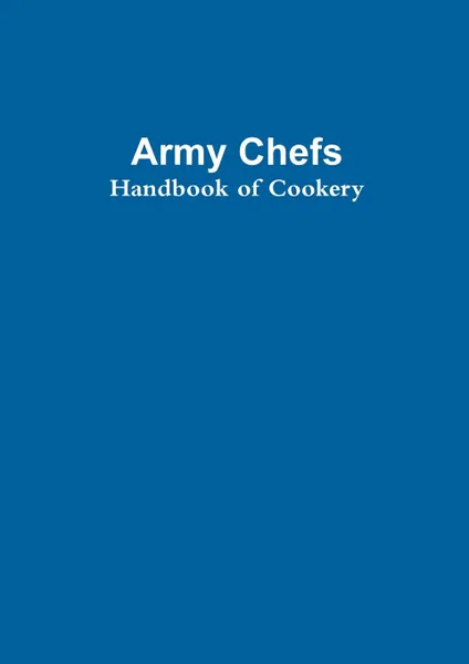 Обложка книги Army Chef.s Handbook of Cookery, Dun Jipping