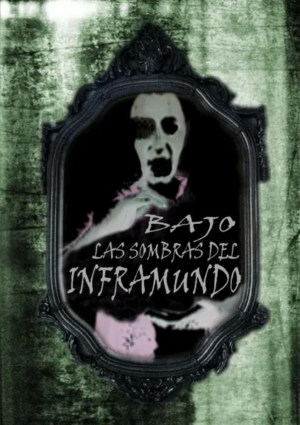 Обложка книги Bajo las sombras del inframundo, José Suárez, Antonio Suárez, María Rodríguez