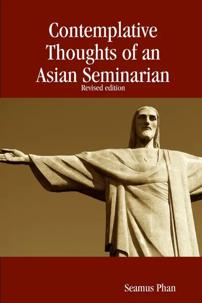 Обложка книги Contemplative Thoughts of an Asian Seminarian (Paperback), Seamus Phan