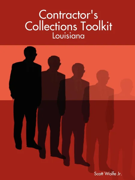 Обложка книги Contractor.s Collections Toolkit - Louisiana, Scott Jr. Wolfe, Scott Jr. Wolfe Jr