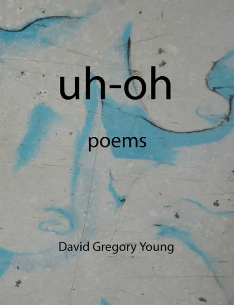 Обложка книги uh-oh, David Gregory Young