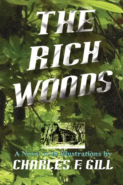 Обложка книги The Rich Woods, Charles Gill