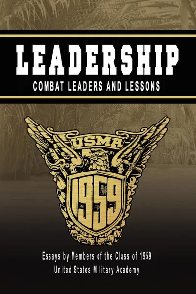 Обложка книги Leadership. Combat Leaders and Lessons, James Abrahamson, Andrew O'Meara