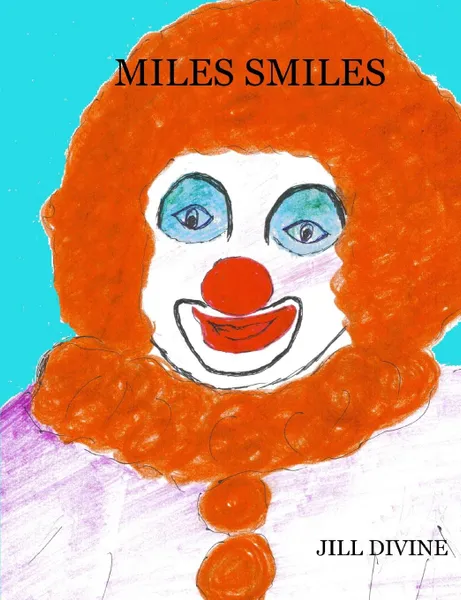 Обложка книги MILES SMILES, Jill Divine