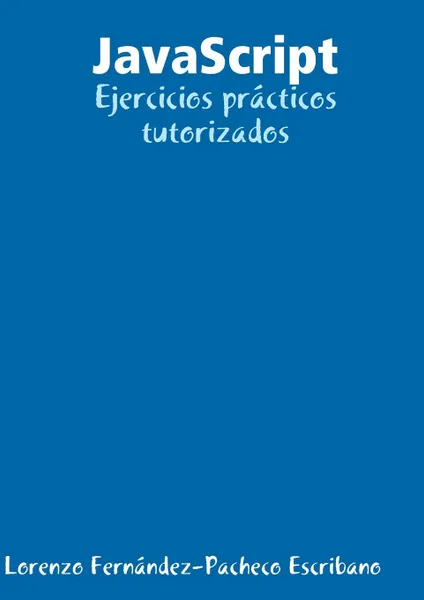 Обложка книги JavaScript, lorenzo fernández-pacheco escribano