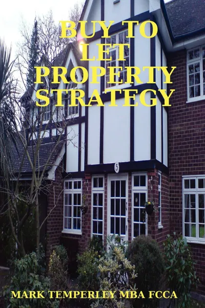 Обложка книги BUY TO LET PROPERTY STRATEGY, MARK TEMPERLEY MBA FCCA