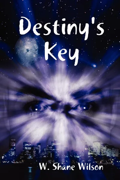 Обложка книги Destiny.s Key, W. Shane Wilson