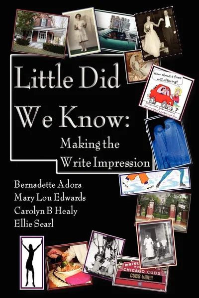 Обложка книги Little Did We Know. Making the Write Impression, E. Searl B. Adora ML Edwards Cb Healy