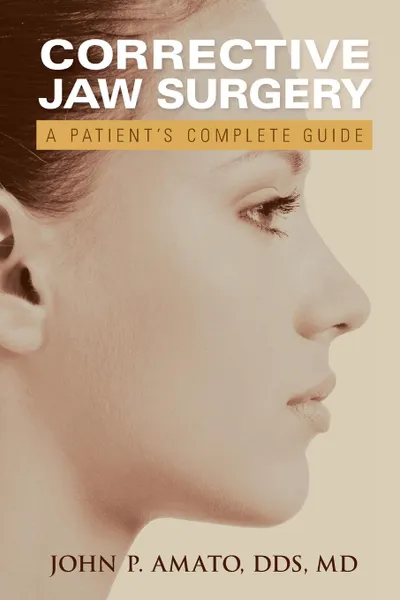 Обложка книги A Patient.s Guide to Jaw Surgery, John Amato