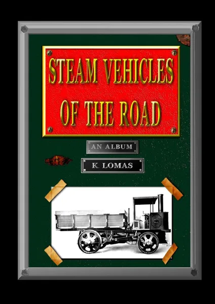 Обложка книги Steam Vehicles of the Road, Kevin Lomas