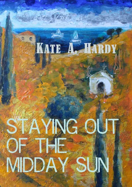 Обложка книги Staying Out of the Midday Sun, Kate Hardy