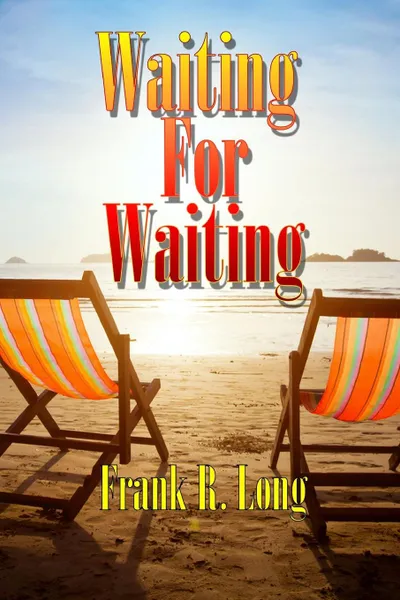 Обложка книги Waiting for Waiting, Frank R. Long