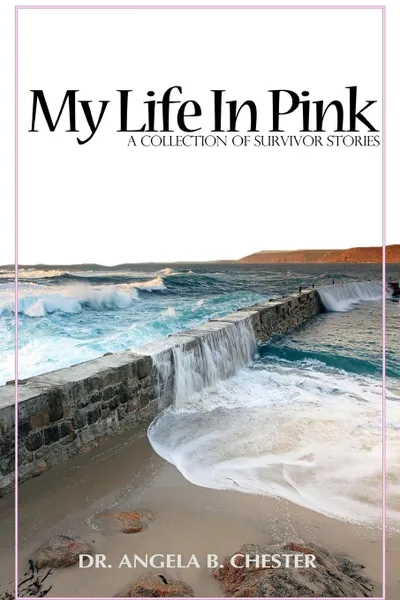 Обложка книги My Life in Pink, Angela B. Chester, Dr Angela B. Chester