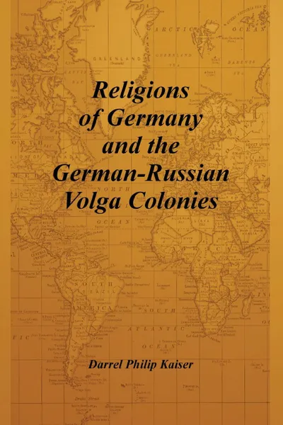 Обложка книги Religions of Germany and the German-Russian Volga Colonies, Darrel Philip Kaiser