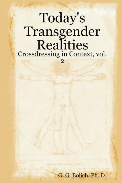 Обложка книги Today.s Transgender Realities. Crossdressing in Context, vol. 2, Ph. D. G. G. Bolich