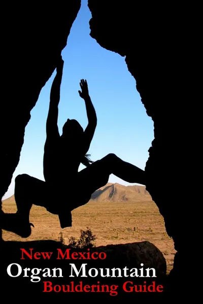 Обложка книги New Mexico Organ Mountain Bouldering Guide, Lowell Stevenson