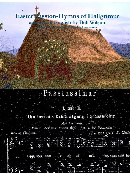 Обложка книги Dall - The Easter Passion-Hymns of Hallgrimur, Dall Wilson