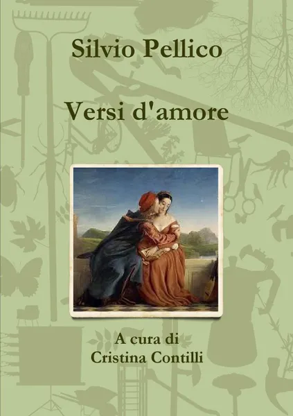 Обложка книги Versi d.amore, Silvio Pellico