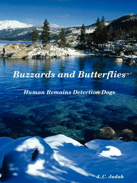 Обложка книги Buzzards and Butterflies - Human Remains Detection Dogs, J. C. Judah