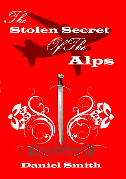 Обложка книги The Stolen Secret of the Alps, Daniel Smith