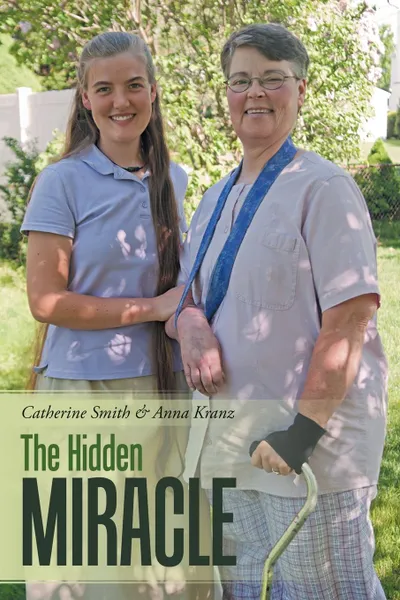 Обложка книги The Hidden Miracle, Catherine Smith, Anna Kranz