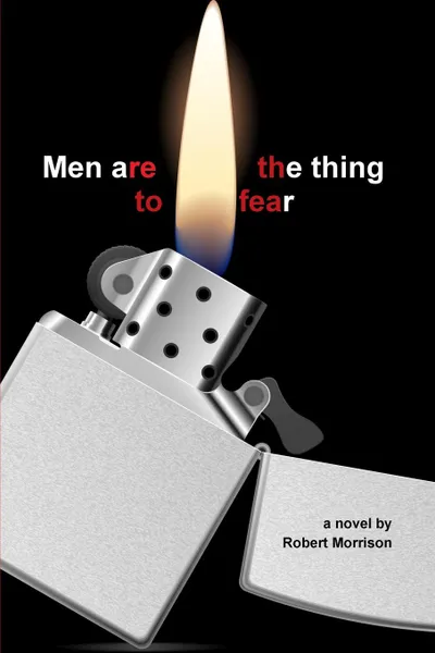 Обложка книги Men are the thing to fear, Robert Morrison