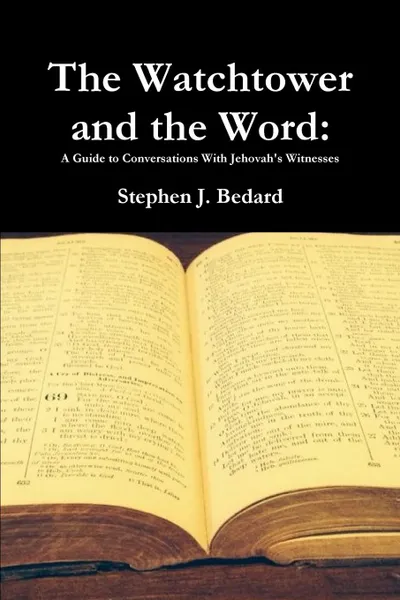 Обложка книги The Watchtower and the Word, Stephen J. Bedard