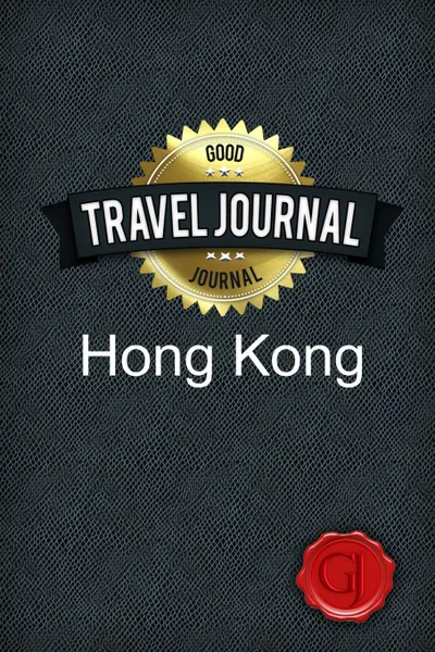 Обложка книги Travel Journal Hong Kong, Good Journal