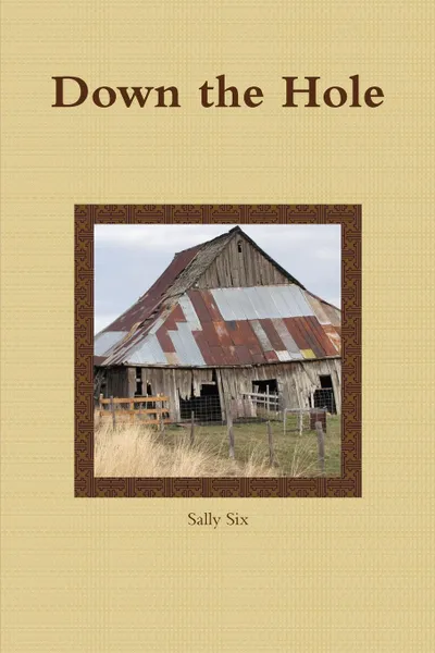 Обложка книги Down the Hole, Sally Six