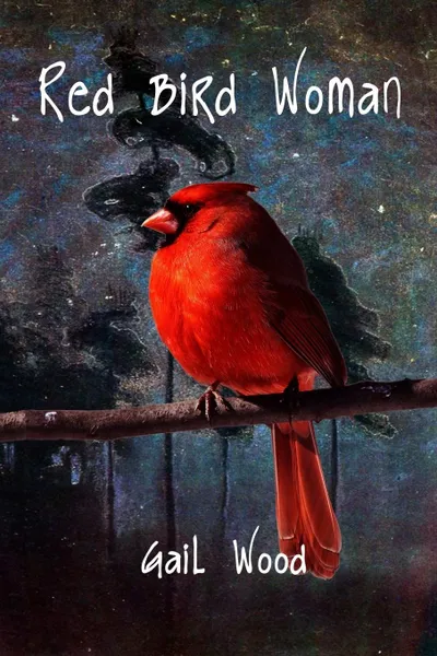 Обложка книги Red Bird Woman, Gail Wood