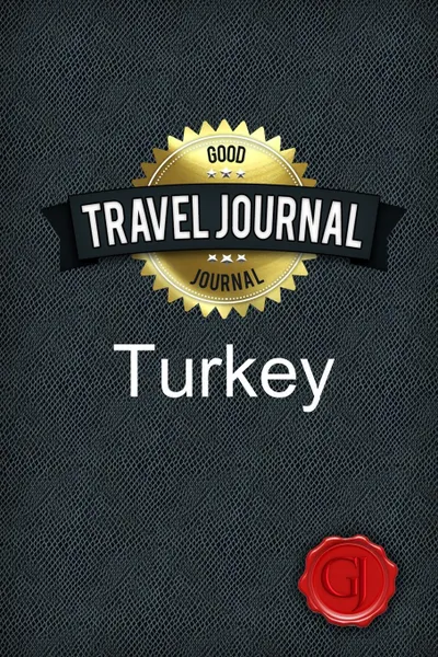 Обложка книги Travel Journal Turkey, Good Journal