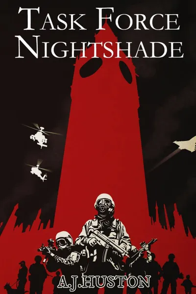 Обложка книги Task Force Nightshade, A. J. Huston