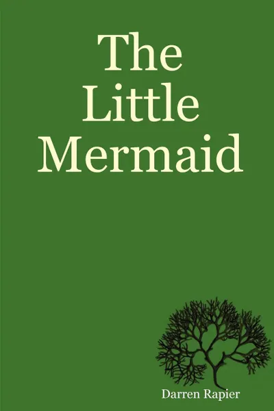 Обложка книги The Little Mermaid, Darren Rapier