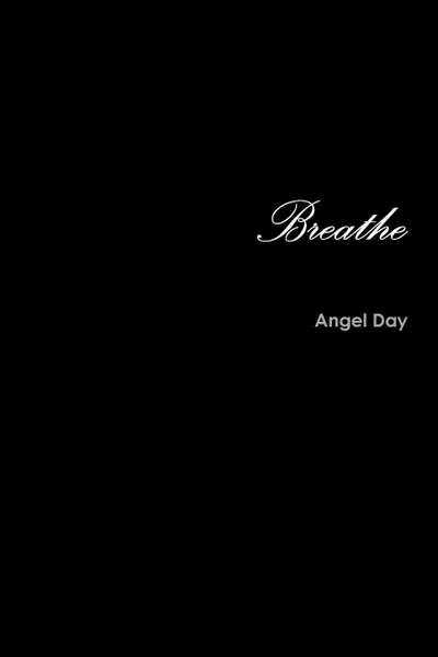 Обложка книги Breathe, Angel Day