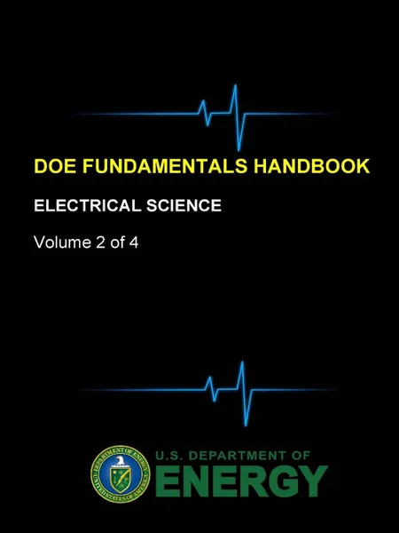 Обложка книги DOE Fundamentals Handbook - Electrical Science (Volume 2 of 4), U.S. Department of Energy